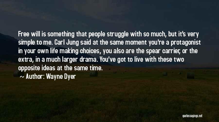 It Your Life Live It Quotes By Wayne Dyer