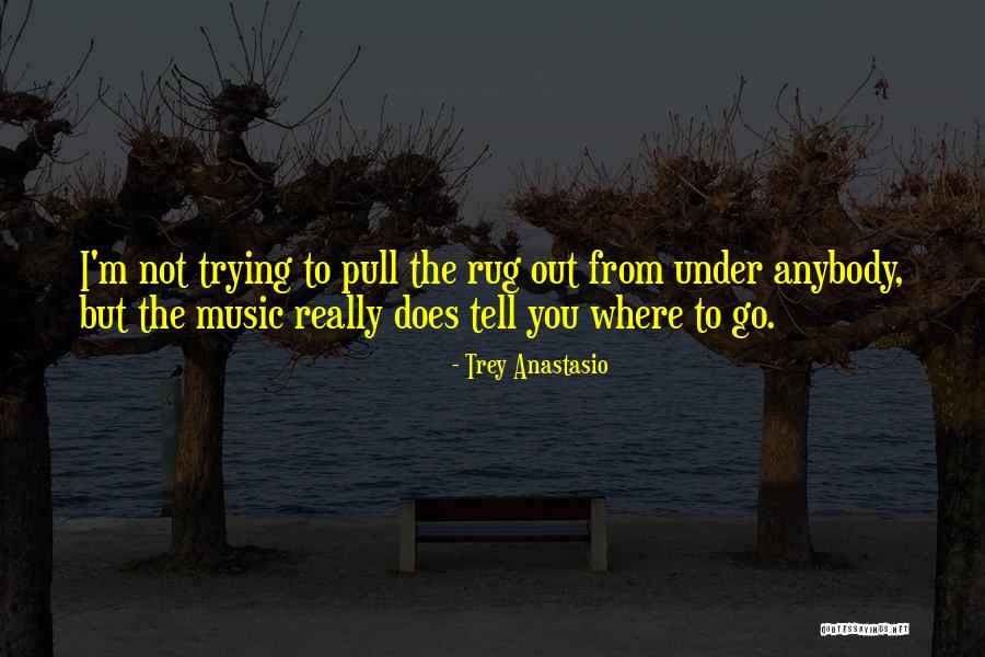 Itachi Dalam Bahasa Jepang Quotes By Trey Anastasio Itachi Dalam Bahasa Jepang Quotes By Trey Anastasio