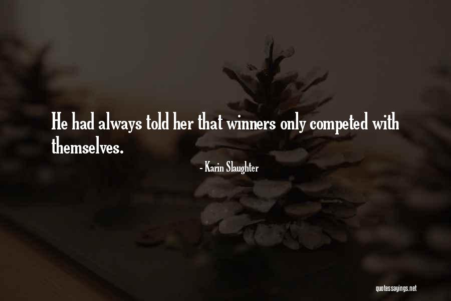 Itachi Life Quotes By Karin Slaughter Itachi Life Quotes By Karin Slaughter