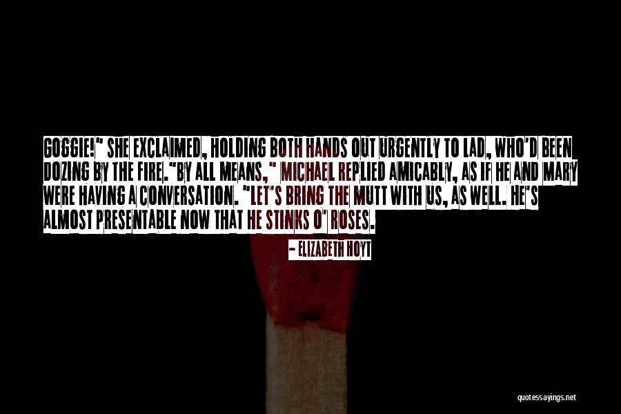 Itadori Quotes By Elizabeth Hoyt Itadori Quotes By Elizabeth Hoyt