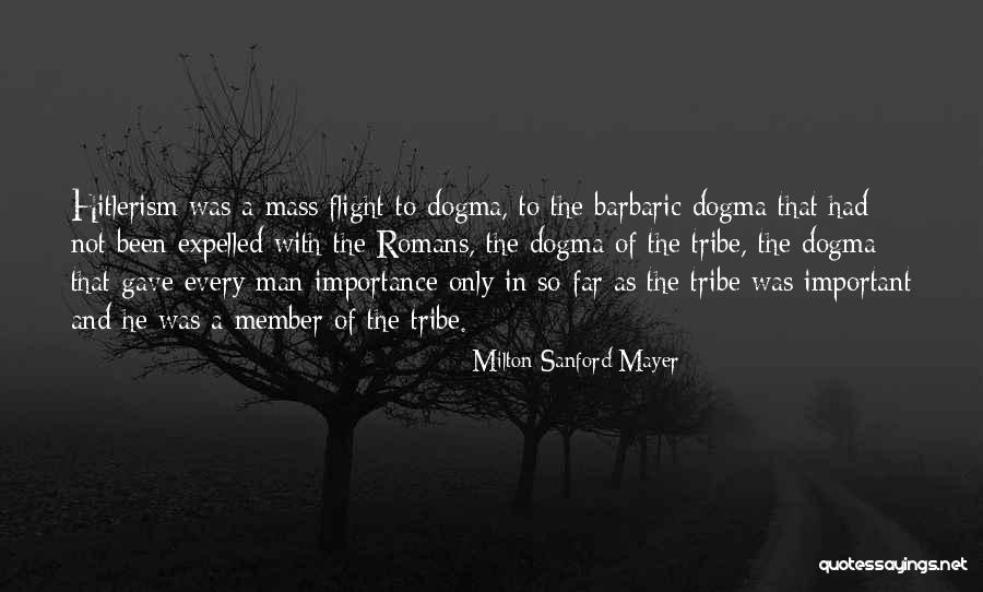 Itadori Quotes By Milton Sanford Mayer