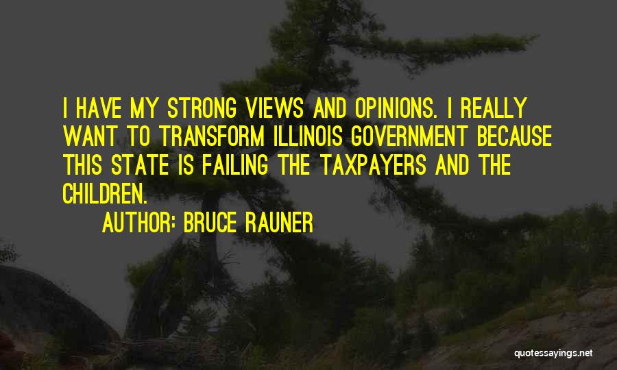 Itaga Quotes By Bruce Rauner