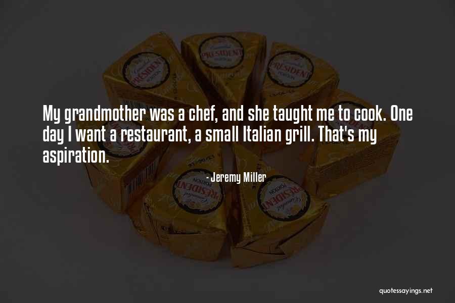 Italian Chef Quotes By Jeremy Miller