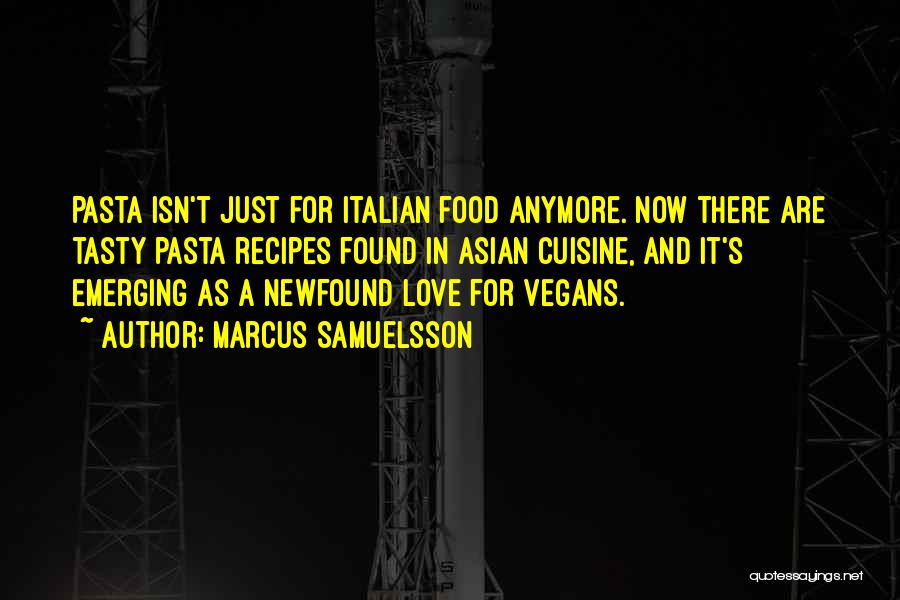 Italian Cuisine Quotes By Marcus Samuelsson