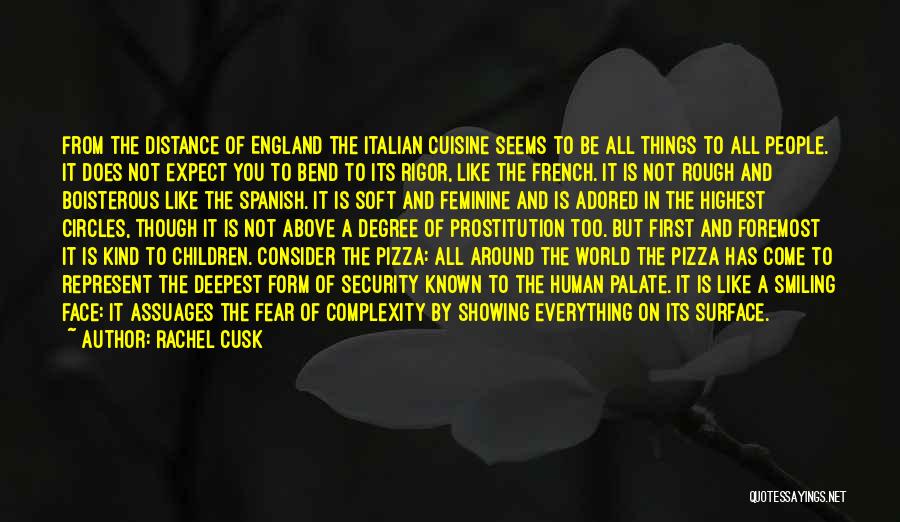 Italian Cuisine Quotes By Rachel Cusk