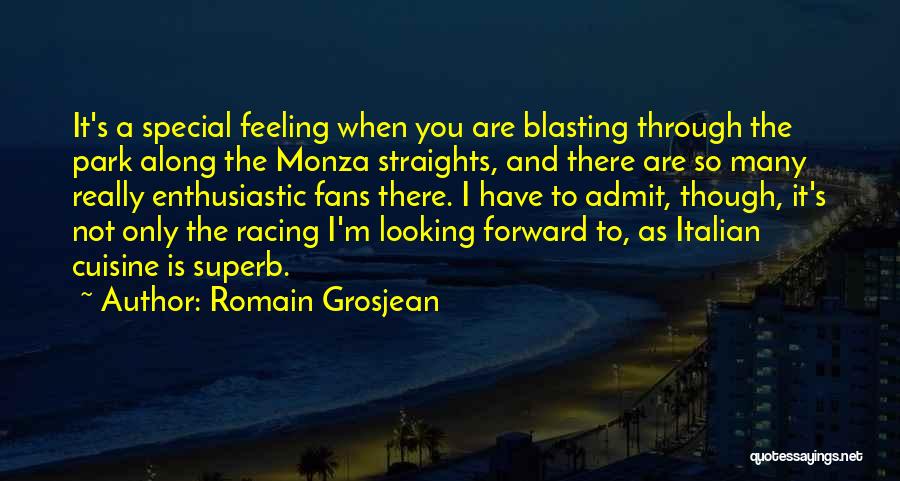 Italian Cuisine Quotes By Romain Grosjean