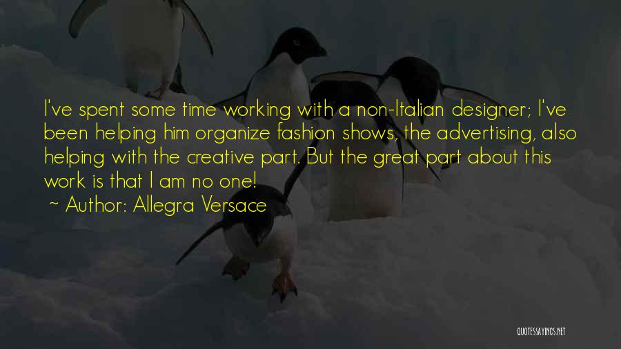 Italian Designer Quotes By Allegra Versace