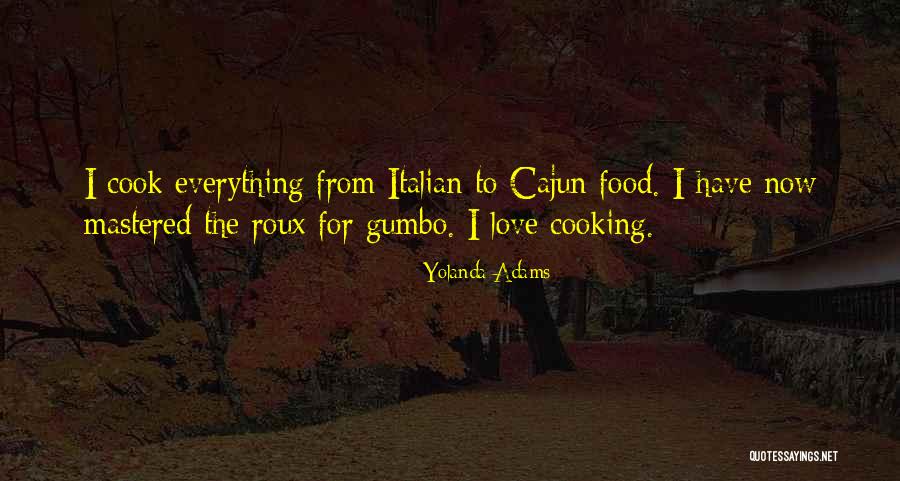 Italian Food And Love Quotes By Yolanda Adams Italian Food And Love Quotes By Yolanda Adams
