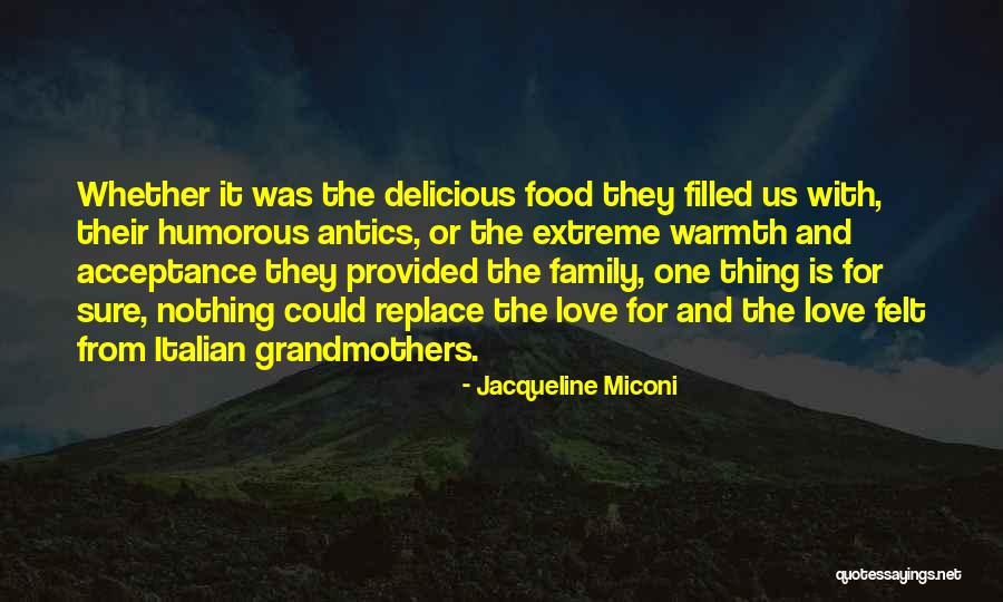 Italian Food Love Quotes By Jacqueline Miconi