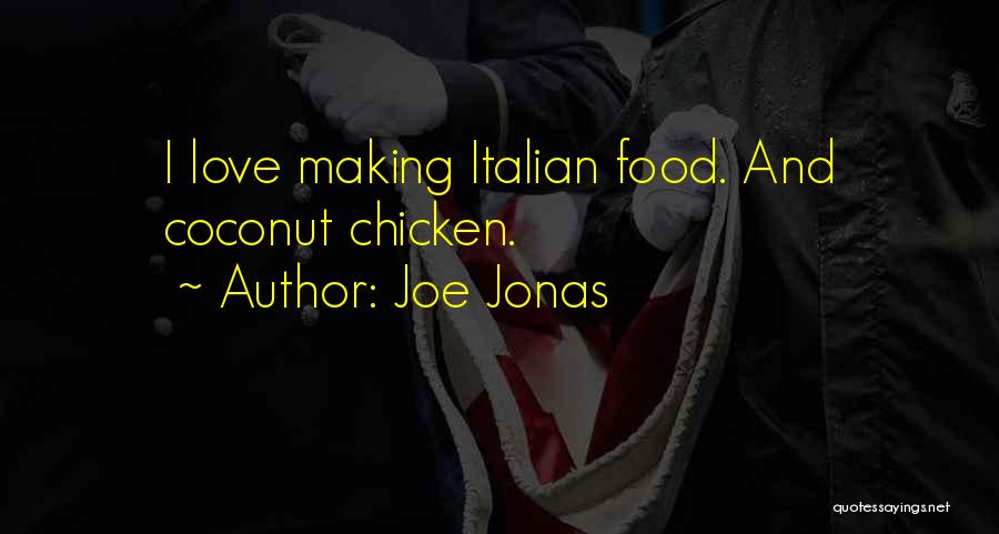 Italian Food Love Quotes By Joe Jonas