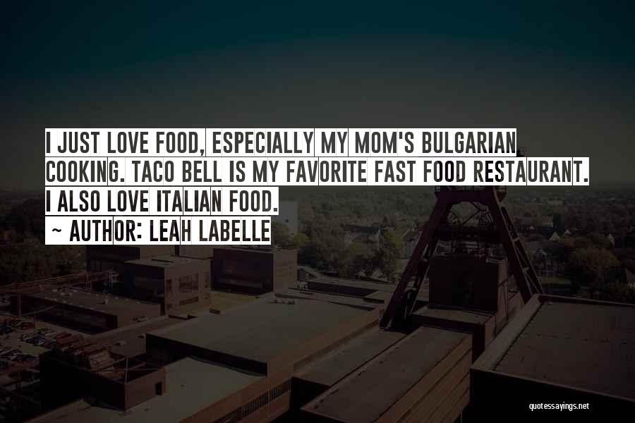Italian Food Love Quotes By Leah LaBelle