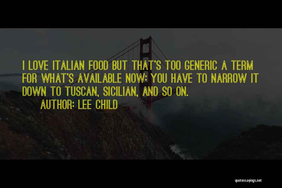 Italian Food Love Quotes By Lee Child