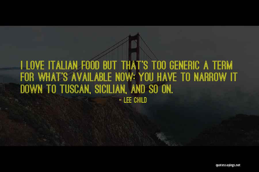 Italian Food Love Quotes By Lee Child