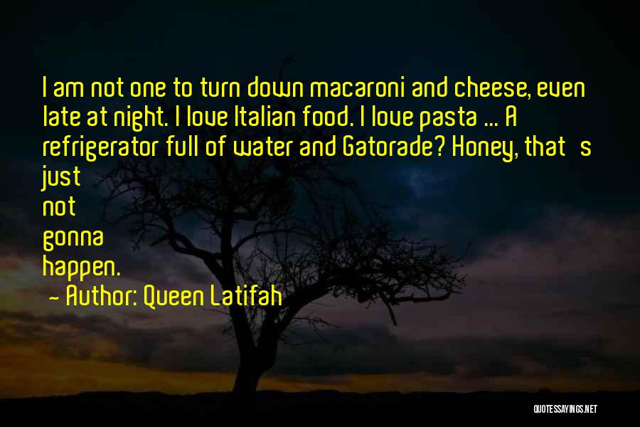 Italian Food Love Quotes By Queen Latifah