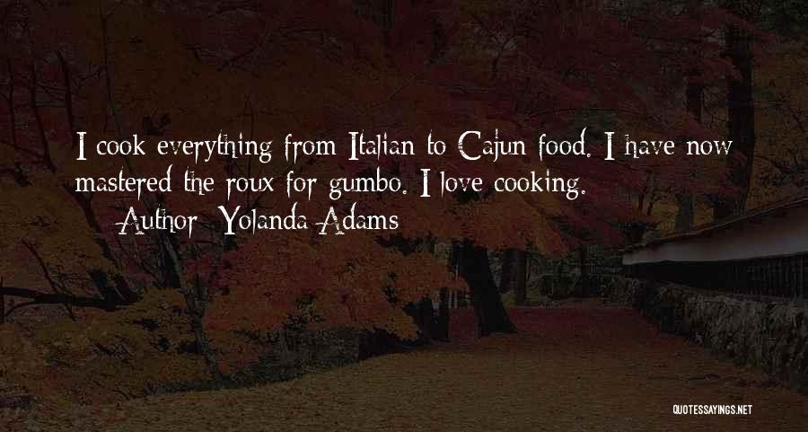 Italian Food Love Quotes By Yolanda Adams
