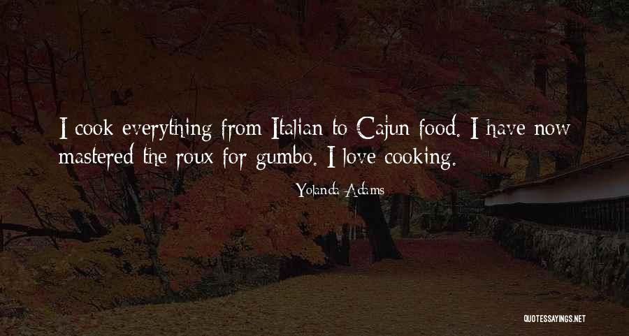 Italian Food Love Quotes By Yolanda Adams Italian Food Love Quotes By Yolanda Adams