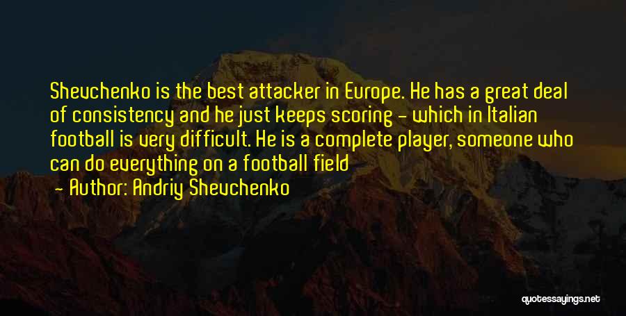 Italian Football Quotes By Andriy Shevchenko
