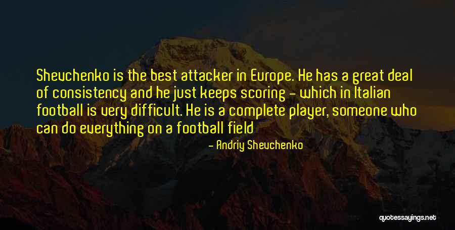 Italian Football Quotes By Andriy Shevchenko