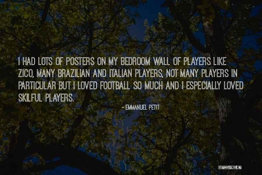 Italian Football Quotes By Emmanuel Petit