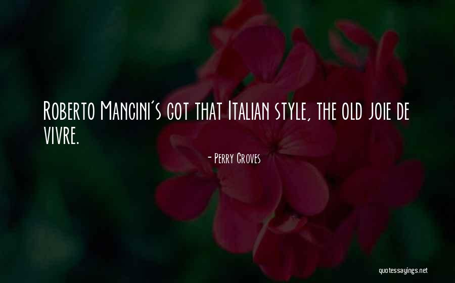 Italian Football Quotes By Perry Groves Italian Football Quotes By Perry Groves