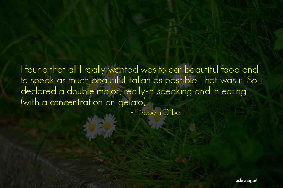 Italian Gelato Quotes By Elizabeth Gilbert