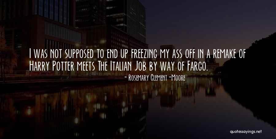 Italian Job Quotes By Rosemary Clement-Moore Italian Job Quotes By Rosemary Clement-Moore
