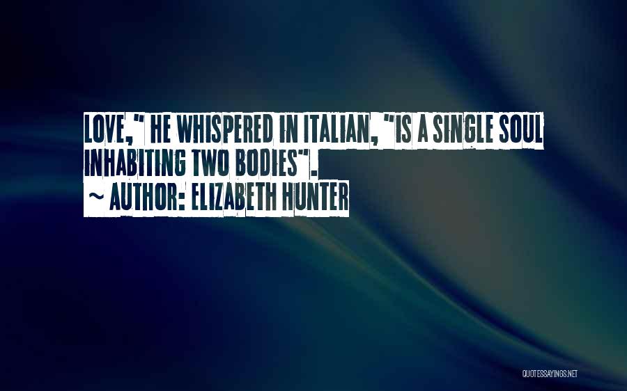 Italian Love Quotes By Elizabeth Hunter