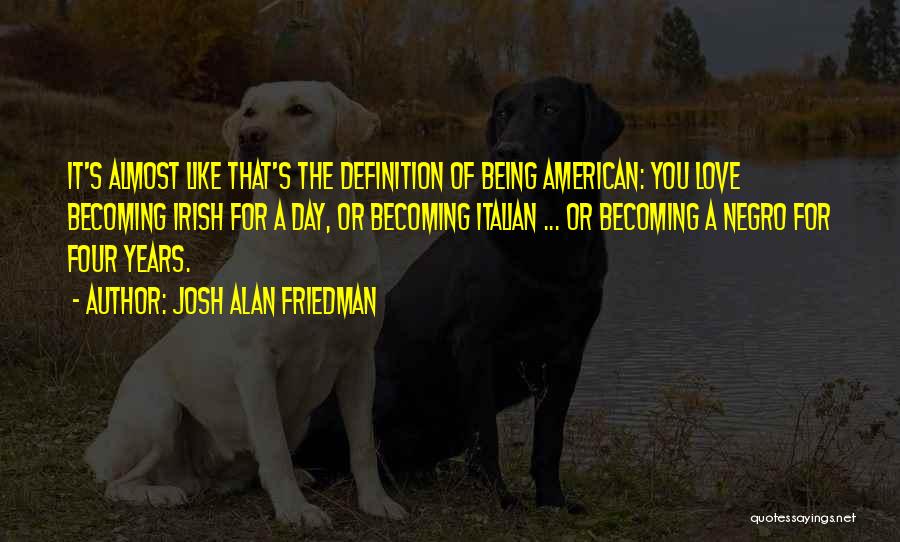 Italian Love Quotes By Josh Alan Friedman