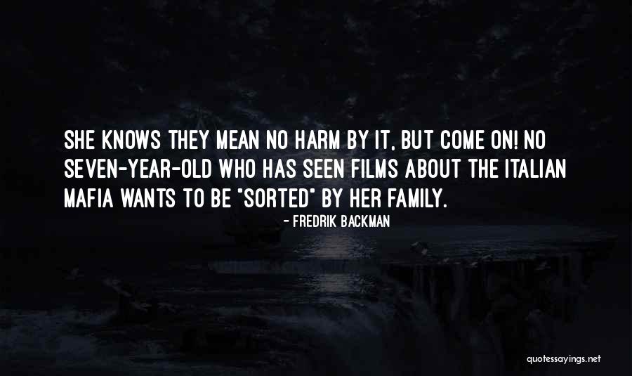 Italian Mafia Quotes By Fredrik Backman Italian Mafia Quotes By Fredrik Backman