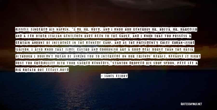 Italian Mafia Quotes By James Ellroy Italian Mafia Quotes By James Ellroy