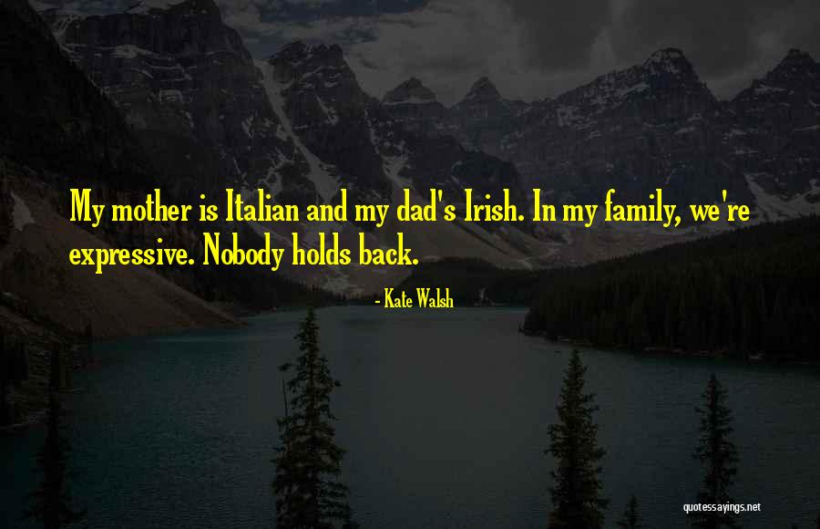 Italian Mother Quotes By Kate Walsh Italian Mother Quotes By Kate Walsh