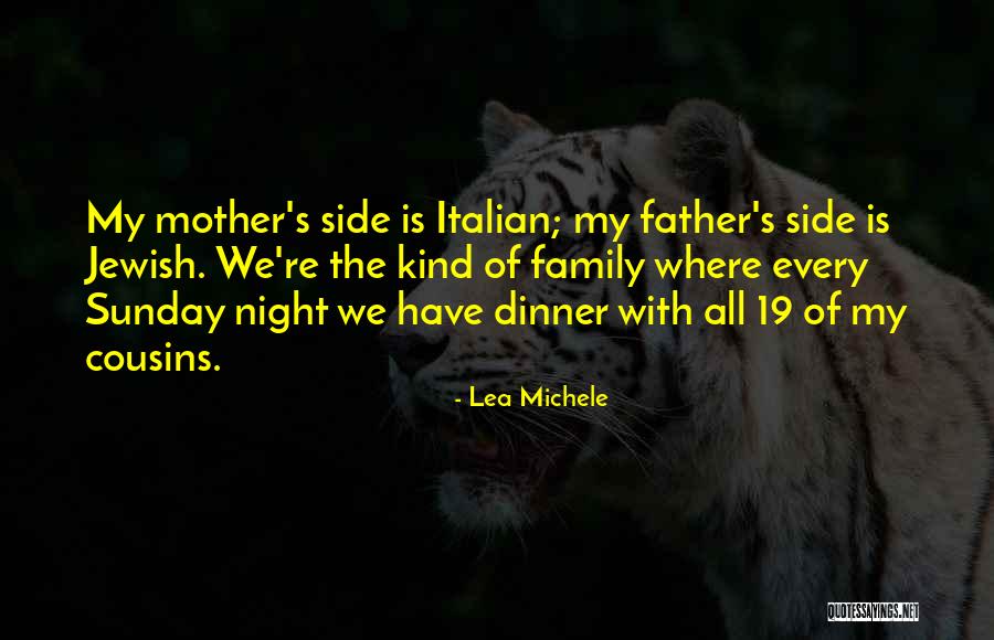 Italian Mother Quotes By Lea Michele Italian Mother Quotes By Lea Michele