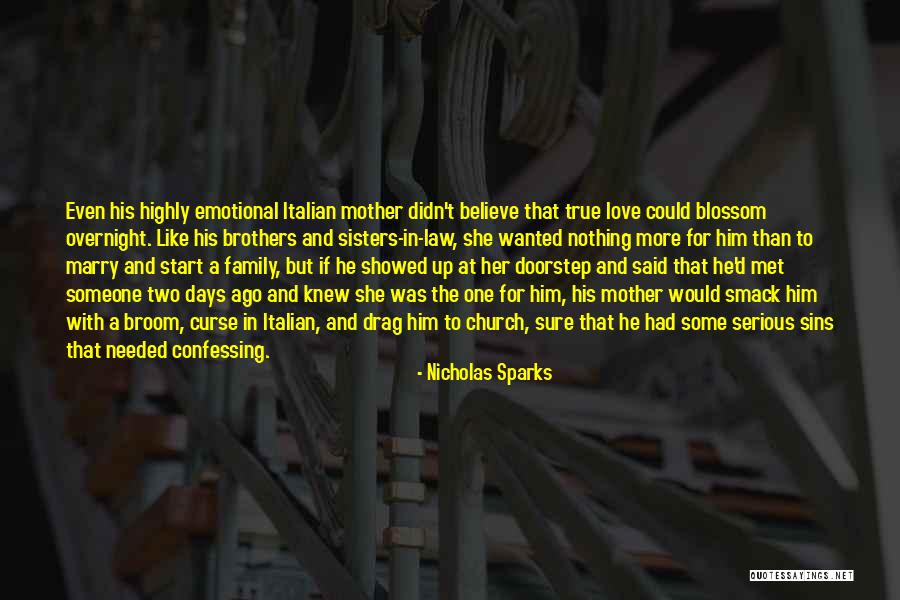 Italian Mother Quotes By Nicholas Sparks Italian Mother Quotes By Nicholas Sparks