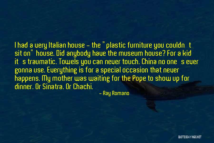 Italian Mother Quotes By Ray Romano Italian Mother Quotes By Ray Romano
