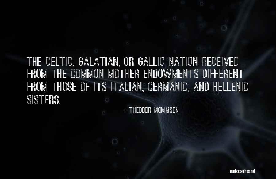 Italian Mother Quotes By Theodor Mommsen Italian Mother Quotes By Theodor Mommsen