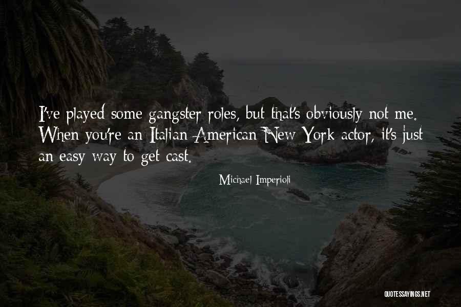 Italian New York Quotes By Michael Imperioli Italian New York Quotes By Michael Imperioli