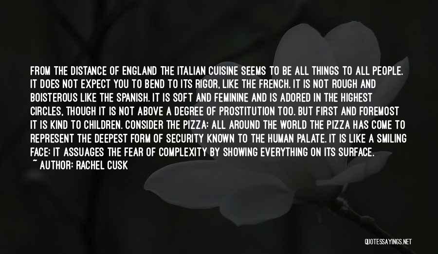 Italian Pizza Quotes By Rachel Cusk