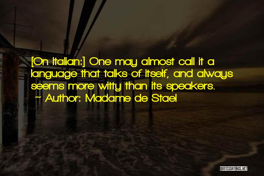 Italian Quotes By Madame De Stael