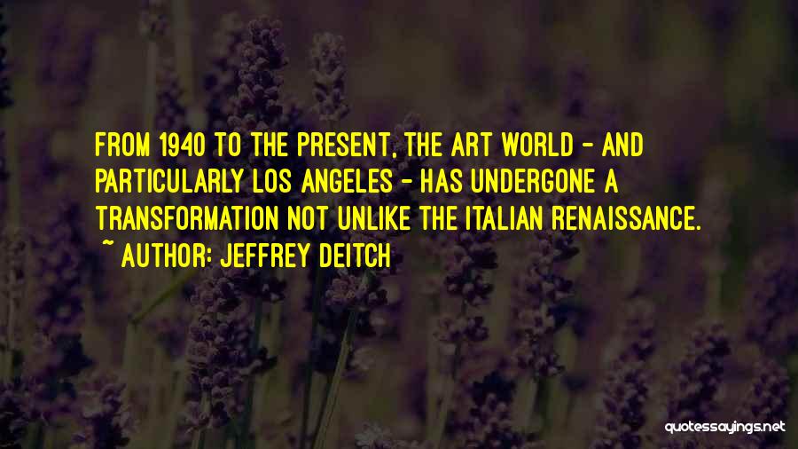 Italian Renaissance Art Quotes By Jeffrey Deitch