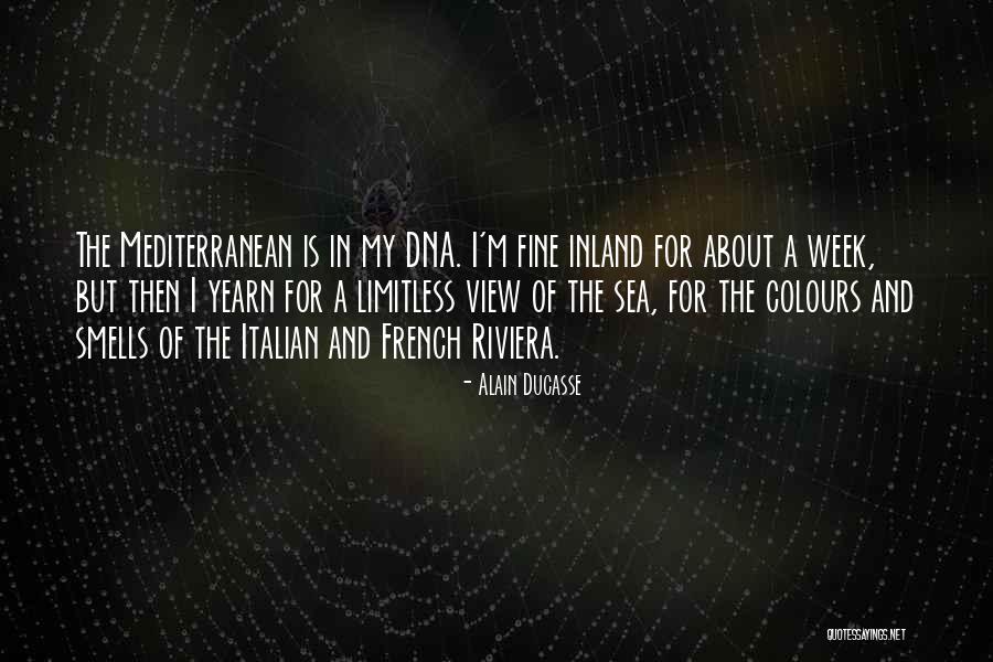 Italian Riviera Quotes By Alain Ducasse Italian Riviera Quotes By Alain Ducasse