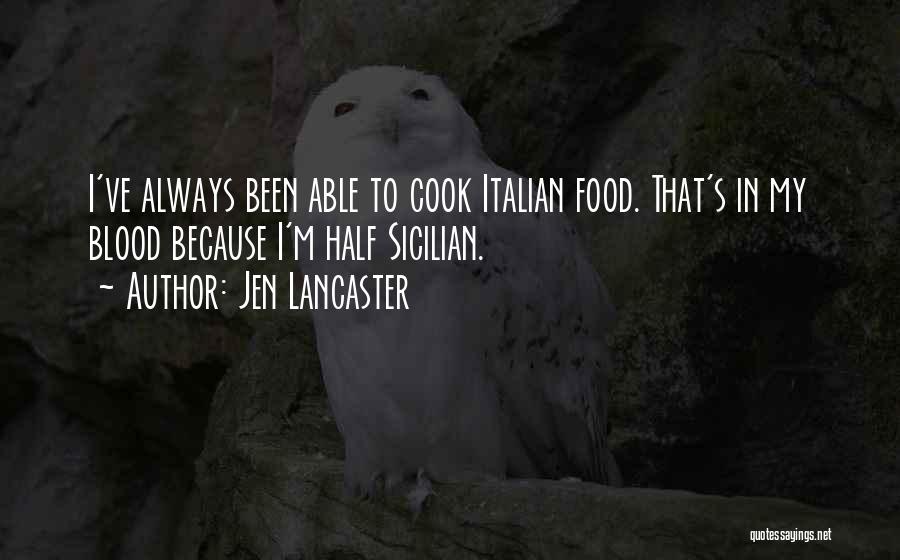 Italian Sicilian Quotes By Jen Lancaster
