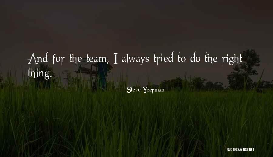 Italianos In Pearland Quotes By Steve Yzerman