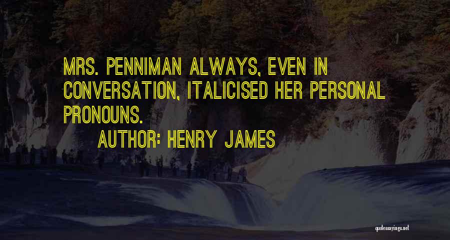 Italicised Quotes By Henry James