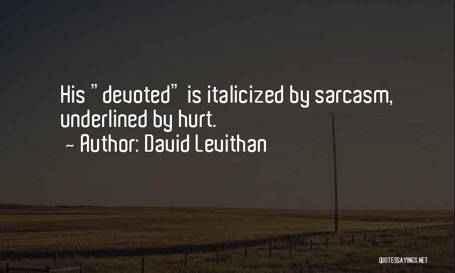 Italicized Quotes By David Levithan