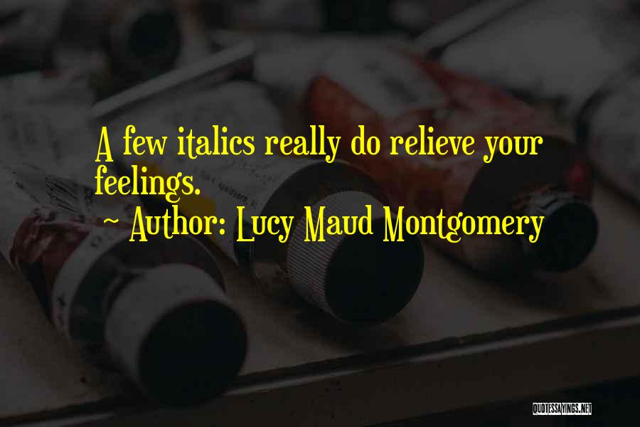 Italics Quotes By Lucy Maud Montgomery