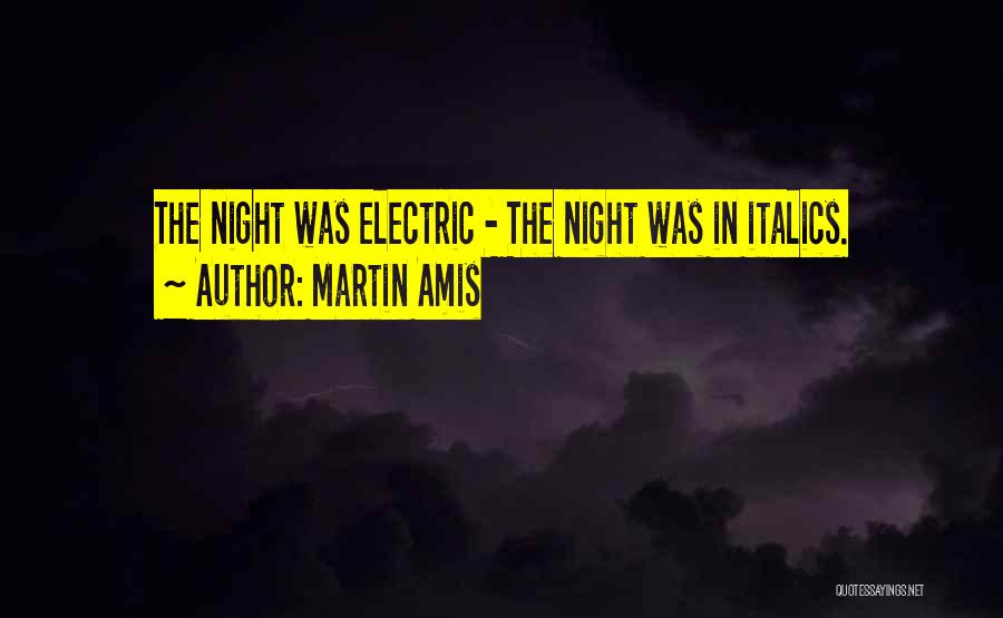 Italics Quotes By Martin Amis