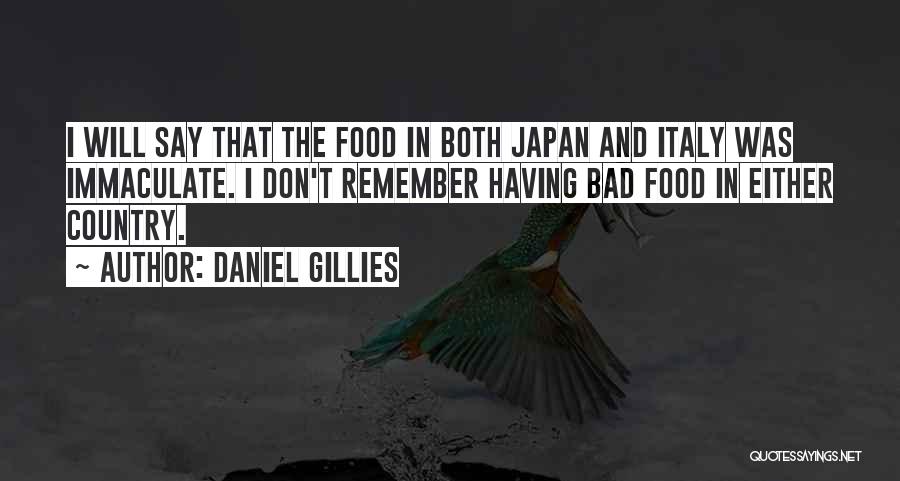 Italy And Food Quotes By Daniel Gillies