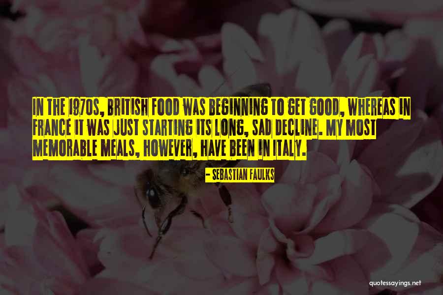 Italy Food Quotes By Sebastian Faulks