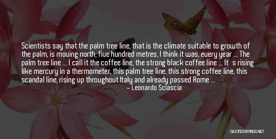 Italy Rome Quotes By Leonardo Sciascia Italy Rome Quotes By Leonardo Sciascia