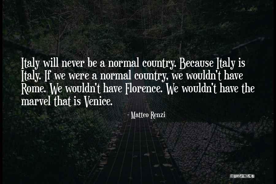Italy Rome Quotes By Matteo Renzi Italy Rome Quotes By Matteo Renzi